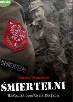 Śmiertelni Historia oparta na faktach - Tomasz Greniuch