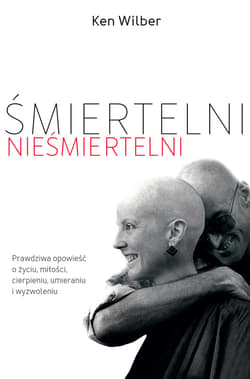 Śmiertelni nieśmiertelni - ebook - Ken Wilber