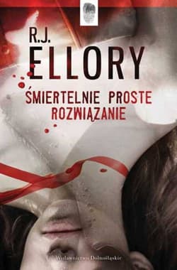 Śmiertelnie proste rozwiązanie - R.J. Ellory