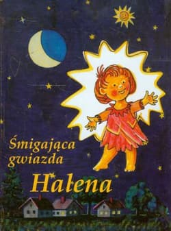 Śmigająca gwiazda Halena w podróży przez Kosmos - Opracowanie Zbiorowe