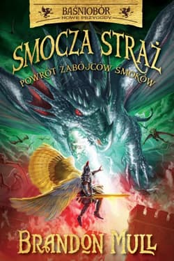 Smocza Straż. Tom 5. Powrót zabójców smoków - Brandon Mull