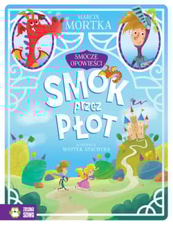 Smocze opowieści. Smok przez płot - Marcin Mortka