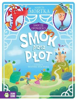 Smocze opowieści Tom 1 Smok przez płot