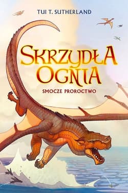 Smocze proroctwo Księga 1 - Tui T. Sutherland