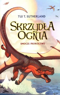 Smocze proroctwo Księga 1 - Tui T. Sutherland