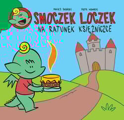 Smoczek loczek na ratunek Księżniczce