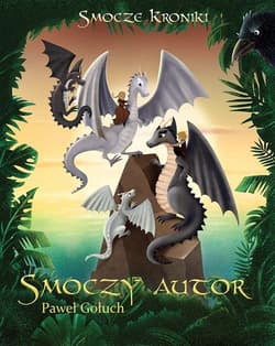 Smoczy autor Smocze kroniki Tom 3 - Paweł Gołuch