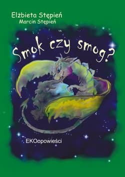 Smok czy smog? - Elżbieta Stępień,  Stępień Marcin