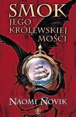 Smok Jego Królewskiej Mości - Naomi Novik
