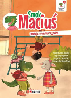 Smok Maciuś poznaje nowych przyjaciół - Anna Willman