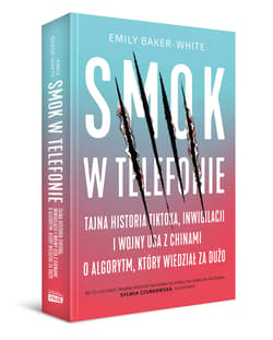 Galeria - zdjęcie nr. 2 - Smok w telefonie. Tajna historia TikToka, inwigilacji i wojny USA z Chinami o algorytm, który wiedział za dużo