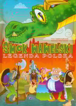 Smok Wawelski Legenda polska - Izabela Jędraszek