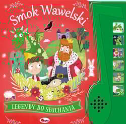 Smok Wawelski. Legendy do słuchania