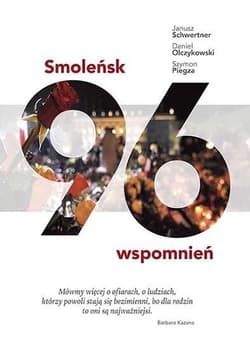 Smoleńsk 96 wspomnień - Olczykowski Daniel, Piegza Szymon