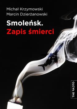 Smoleńsk Zapis śmierci - Marcin Dzierżanowski