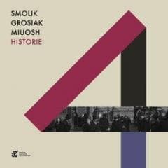 Smolik/Grosiak/Miuosh - Historie CD - Smolik, Grosiak, Miuosh