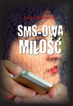 Sms-owa miłość - Jacek Kowalski