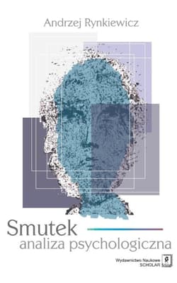 Smutek analiza psychologiczna - Andrzej Rynkiewicz