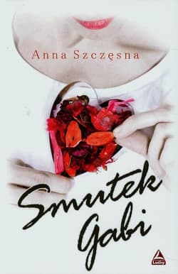 Smutek Gabi - Anna Szczęsna