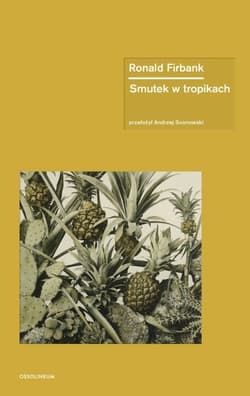 Smutek w tropikach - Ronald Firbank