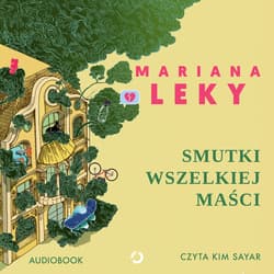 Smutki wszelkiej maści - audiobook - Mariana Leky