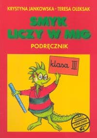 Smyk liczy w mig 3 Podręcznik - Jankowska Krystyna, Oleksak Teresa