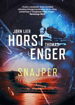 Snajper. Blix i Ramm na tropie zbrodni. Tom 6 - Jorn Lier Horst, Thomas Enger