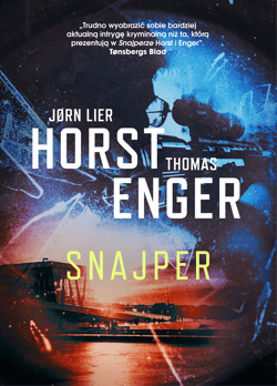 Snajper. Blix i Ramm na tropie zbrodni. Tom 6 - Jorn Lier Horst, Thomas Enger