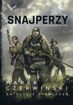 Snajperzy Antologia opowiadań - Marek Czerwiński