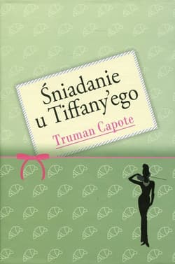 Śniadanie u Tiffany'ego - Truman  Capote