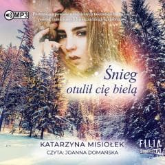 Śnieg otulił cię bielą audiobook - Katarzyna Misiołek