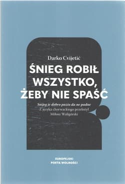 Śnieg robił wszystko, żeby nie spaść - Darko Cvijetic