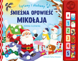 Śnieżna opowieść Mikołaja. Czytamy i słuchamy - Ślizowska Monika