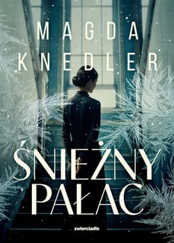 Śnieżny Pałac - Magda Knedler