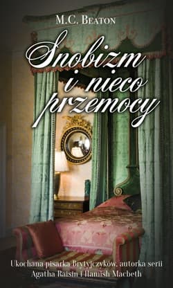 Snobizm i nieco przemocy - M.C. Beaton