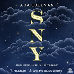 Sny. Czego możemy się z nich dowiedzieć? - audiobook - Ada Edelman