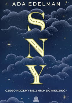 Sny. Czego możemy się z nich dowiedzieć? - ebook - Ada Edelman