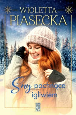 Sny pachnące igliwiem - ebook - Wioletta  Piasecka