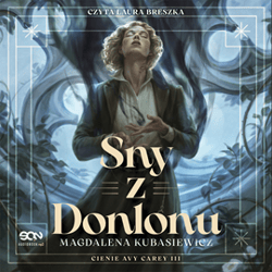 Sny z Donlonu. Cienie Avy Carey. Tom 3 - audiobook - Magdalena  Kubasiewicz