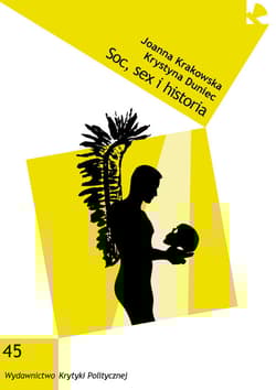 Soc, sex i historia - Duniec Krystyna