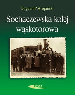 Sochaczewska kolej wąskotorowa - Bogdan Pokropiński
