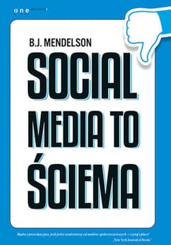 Social media to ściema - ebook - B.J. Mendelson