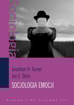 Socjologia emocji - Turner Jonathan H., Stets Jan E.