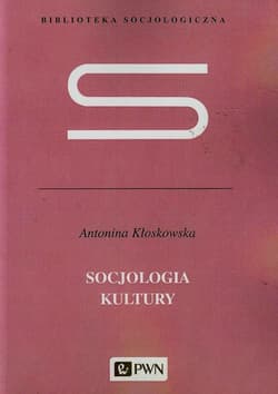 Socjologia kultury - Antonina Kłoskowska