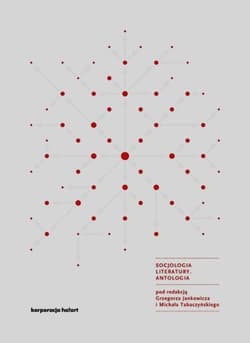Socjologia literatury Antologia - Praca zbiorowa