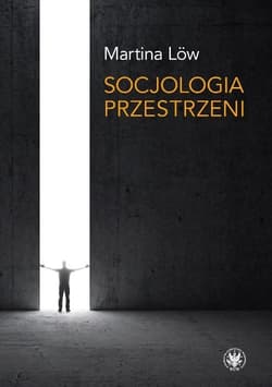 Socjologia przestrzeni - Martina Löw
