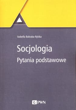 Socjologia Pytania podstawowe - Bukraba-Rylska Izabella
