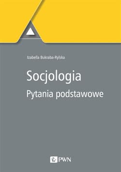 Socjologia Pytania podstawowe - Bukraba-Rylska Izabella