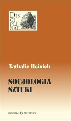 Socjologia sztuki - Nathalie Heinich