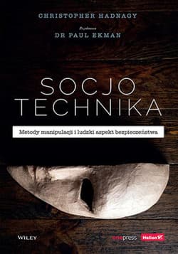 Socjotechnika. Metody manipulacji i ludzki aspekt bezpieczeństwa - ebook - Christopher Hadnagy